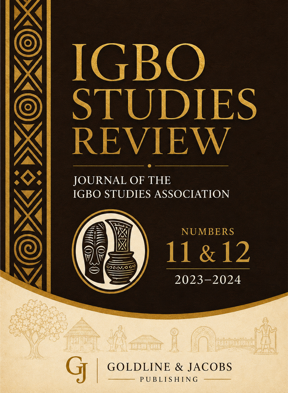 Igbo Studies Review, Numbers 11 & 12 (2023–2024): A Decade of Publishing Igbo Scholarship